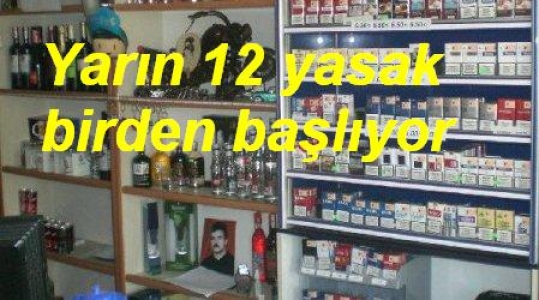 Yarın 12 yasak birden başlıyor