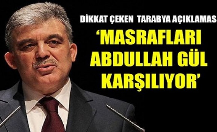 Abdullah Gülden Tarabya açıklaması