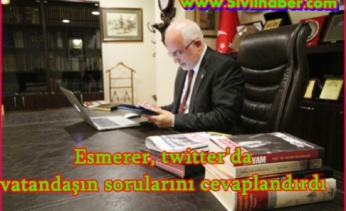 Esmerer, twitterda vatandaşın sualleri cevaplandırdı